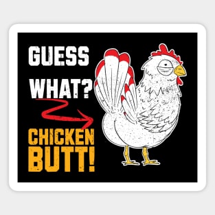 Funny Retro Vintage Guess What? Chicken Butt! Magnet